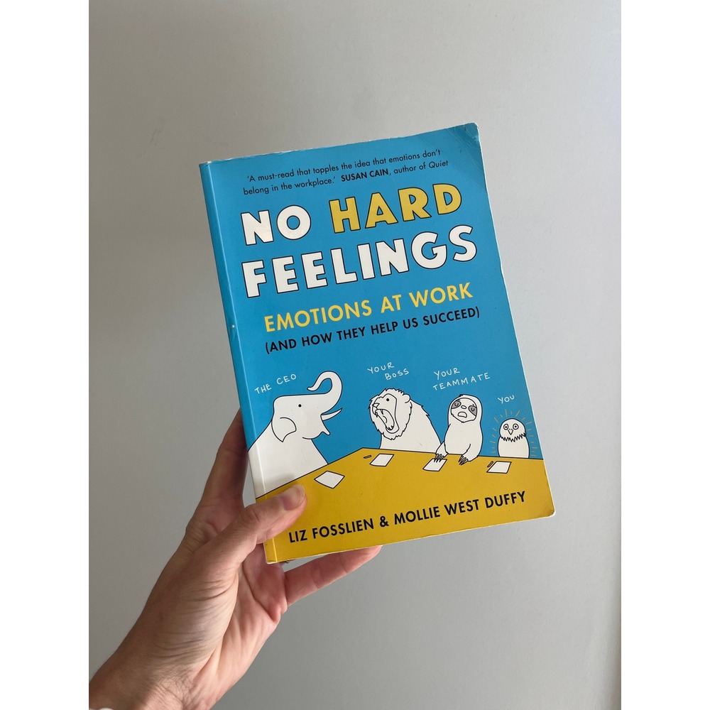 No Hard Feelings - Emotions at Work Paperback Book Self Help Modern Office Space